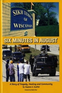 Oak Creek Mayor Steve Scaffidi felt the need to put into perspective the Aug. 2012 shootings at the city's Sikh Temple. The result is this self-published book, Six Minutes in August.