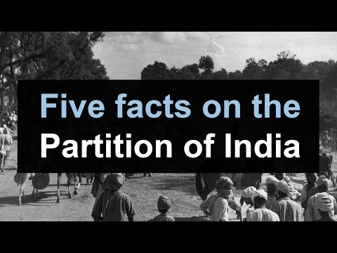 FIVE FACTS ON THE 1947 PARTITION OF INDIA