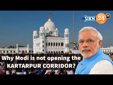 Why Modi is not opening the Kartarpur Corridor?