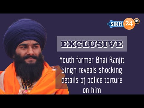 EXCLUSIVE: Youth farmer Ranjit Singh reveals shocking details of police torture on him